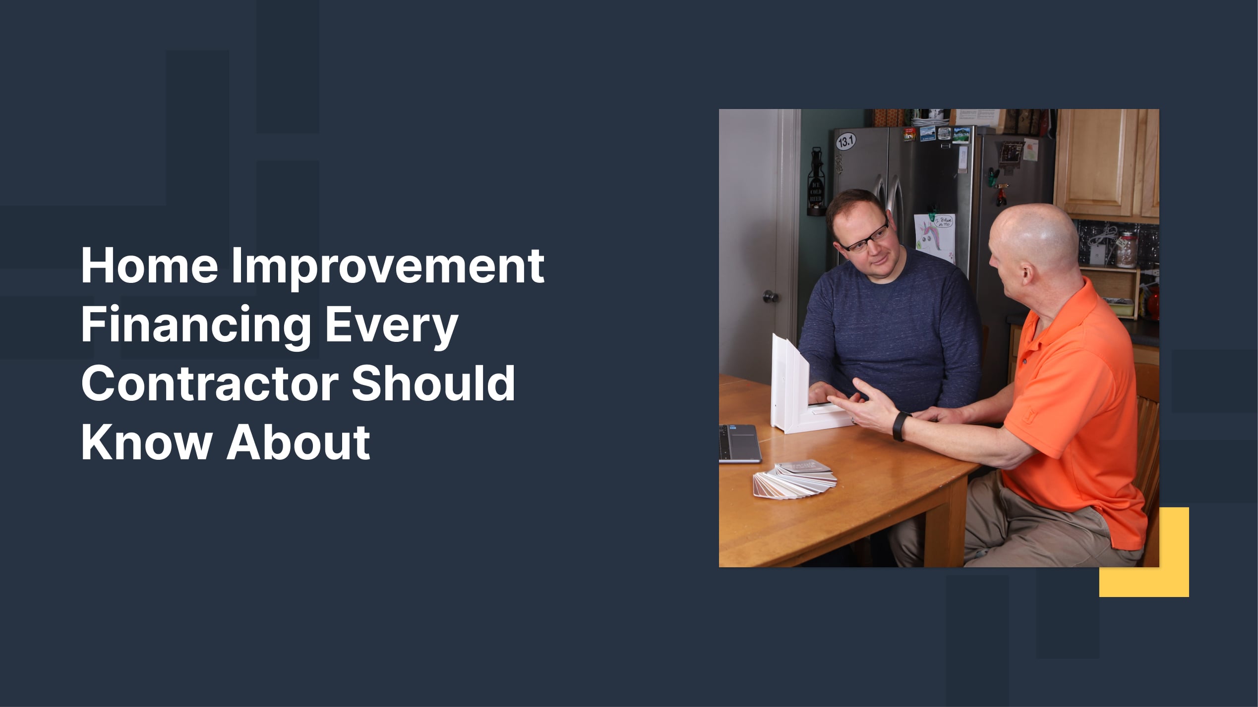 Home Improvement Financing Every Contractor Should Know About